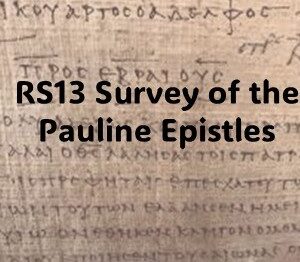RS13 Survey of the Pauline Epistles